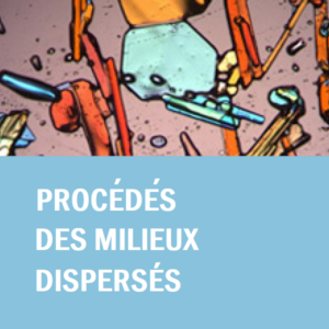 Procédés des milieux dispersés